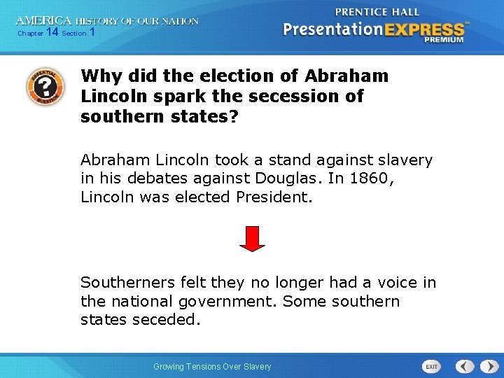 Chapter 14 Section 1 Why did the election of Abraham Lincoln spark the secession