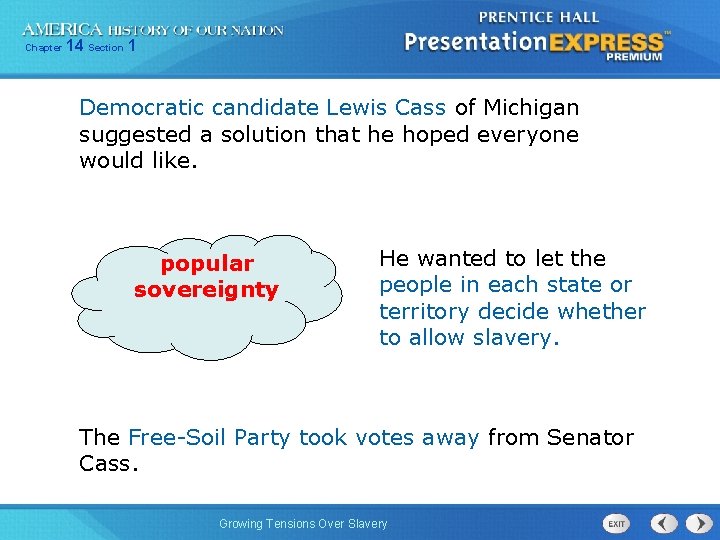 Chapter 14 Section 1 Democratic candidate Lewis Cass of Michigan suggested a solution that