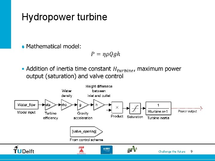 Hydropower turbine • Challenge the future 9 
