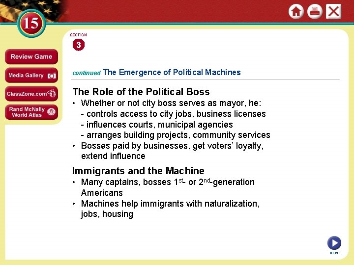 SECTION 3 continued The Emergence of Political Machines The Role of the Political Boss