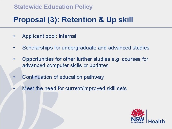 Statewide Education Policy Proposal (3): Retention & Up skill • Applicant pool: Internal •