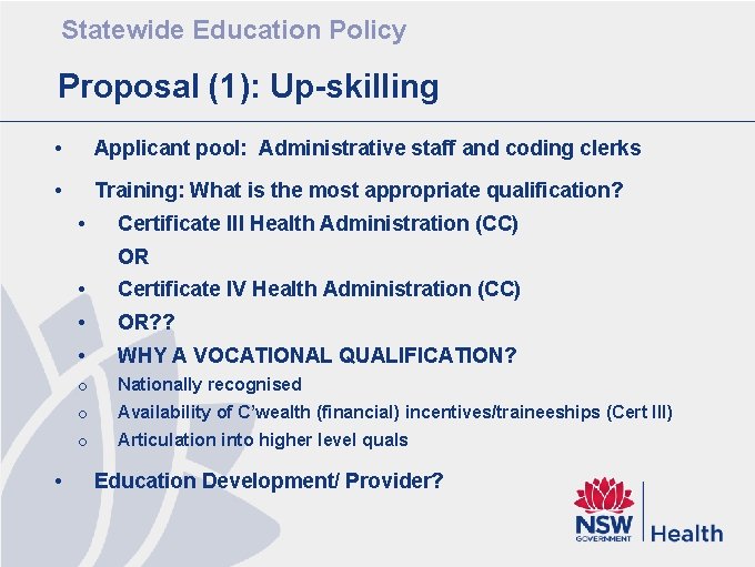 Statewide Education Policy Proposal (1): Up-skilling • Applicant pool: Administrative staff and coding clerks