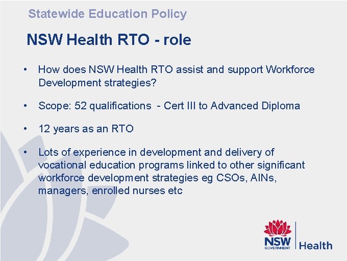 Statewide Education Policy NSW Health RTO - role • How does NSW Health RTO