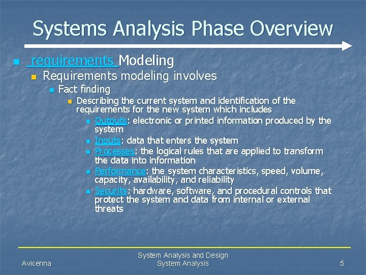 Systems Analysis Phase Overview n requirements Modeling n Requirements modeling involves n Fact finding