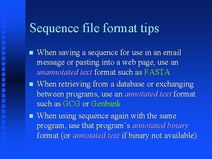 Sequence file format tips When saving a sequence for use in an email message