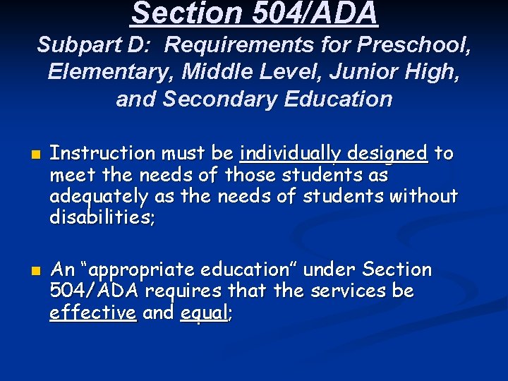 Section 504/ADA Subpart D: Requirements for Preschool, Elementary, Middle Level, Junior High, and Secondary