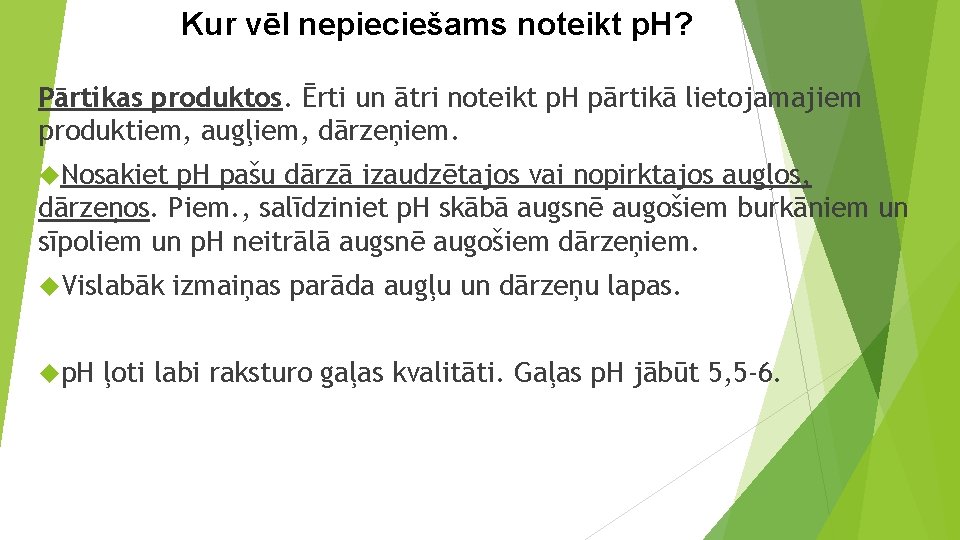 Kur vēl nepieciešams noteikt p. H? Pārtikas produktos. Ērti un ātri noteikt p. H