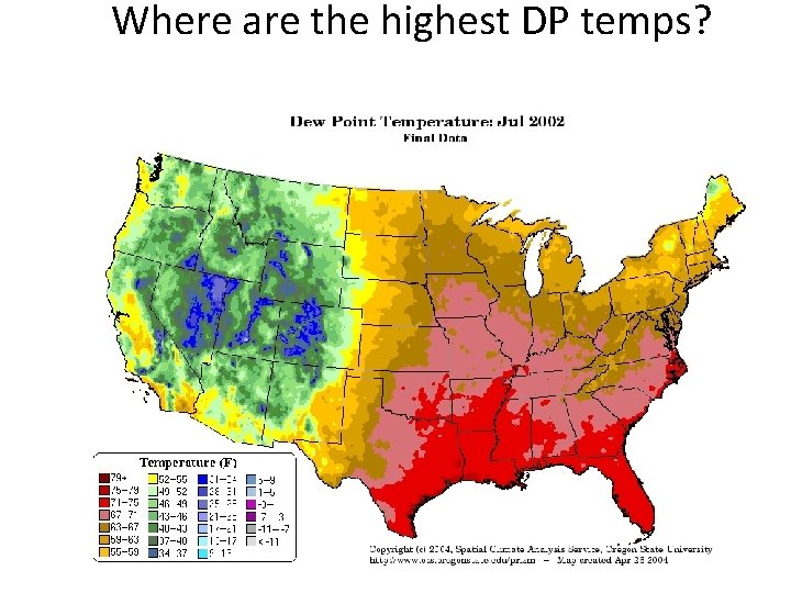 Where are the highest DP temps? 