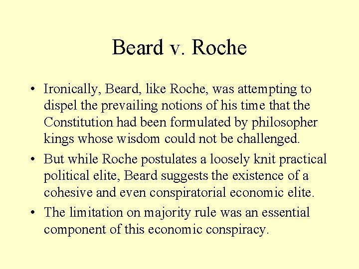 Beard v. Roche • Ironically, Beard, like Roche, was attempting to dispel the prevailing