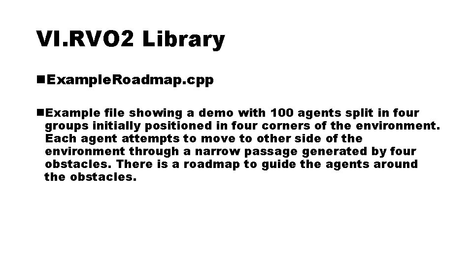 VI. RVO 2 Library n. Example. Roadmap. cpp n. Example file showing a demo