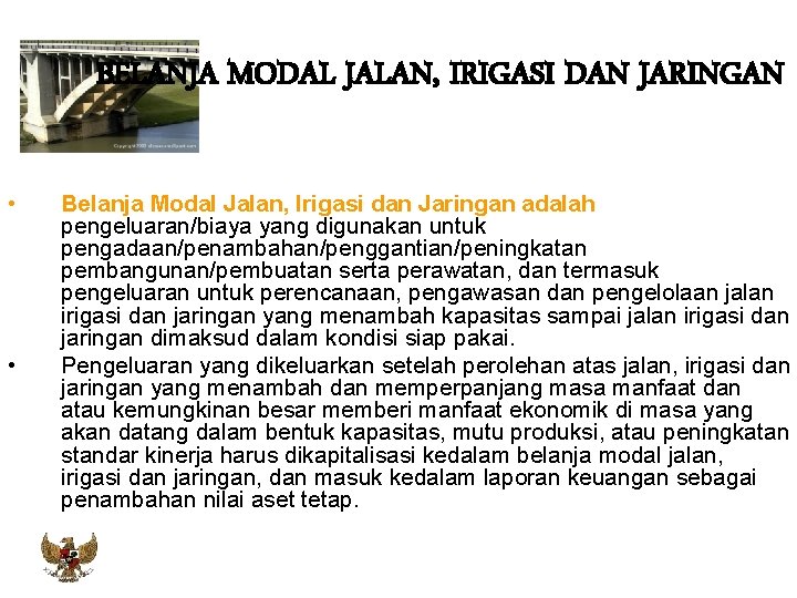 BELANJA MODAL JALAN, IRIGASI DAN JARINGAN • • Belanja Modal Jalan, Irigasi dan Jaringan