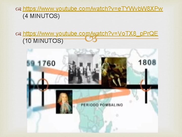  https: //www. youtube. com/watch? v=e. TYWvb. W 8 XPw (4 MINUTOS) https: //www.