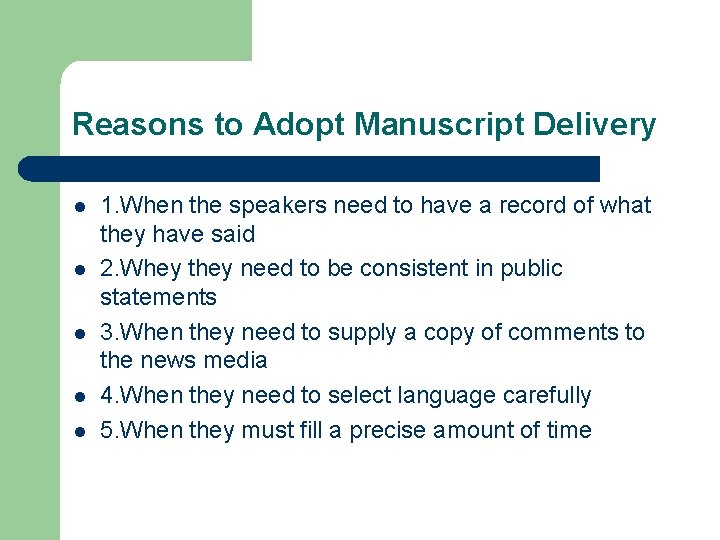 Reasons to Adopt Manuscript Delivery l l l 1. When the speakers need to