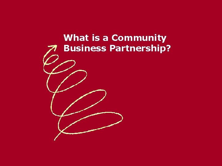 What is a Community Business Partnership? 