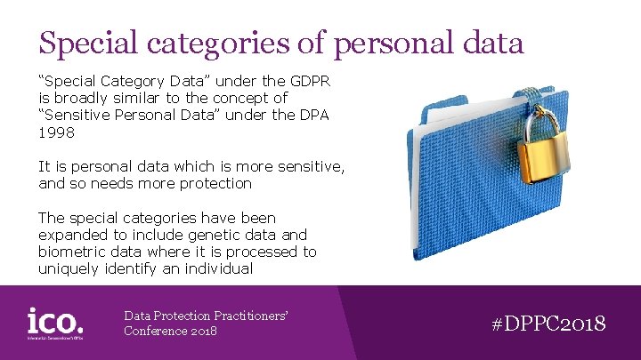 Special categories of personal data “Special Category Data” under the GDPR is broadly similar