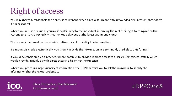 Right of access You may charge a reasonable fee or refuse to respond when