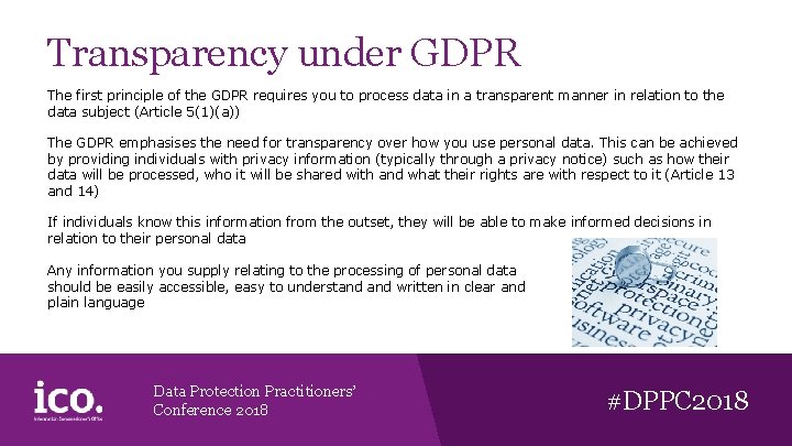Transparency under GDPR The first principle of the GDPR requires you to process data