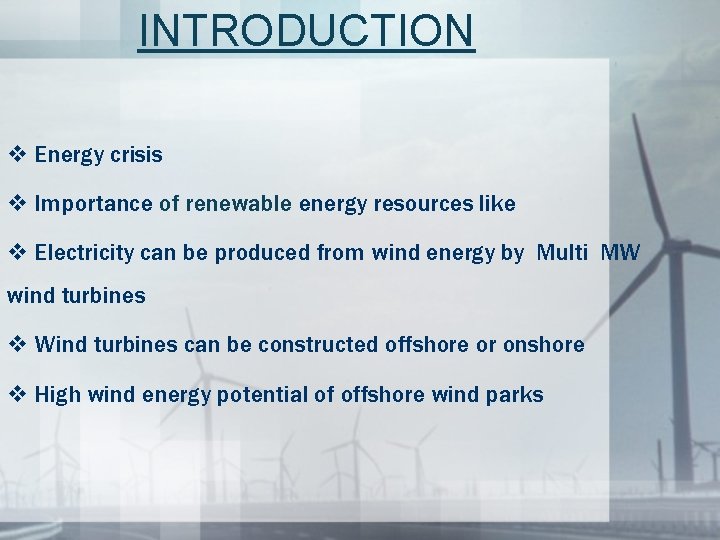 Overview OF MULTI Mega Watt WIND TURBINES and