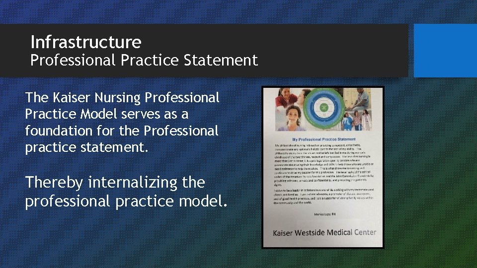 Infrastructure Professional Practice Statement The Kaiser Nursing Professional Practice Model serves as a foundation