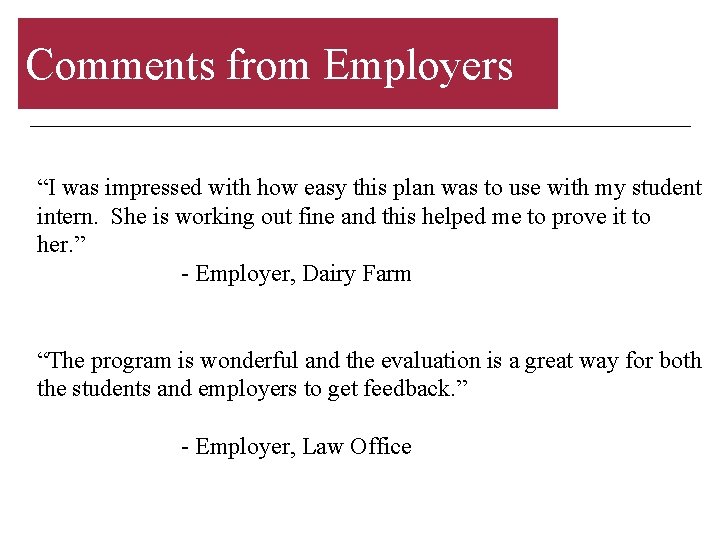 Comments from Employers “I was impressed with how easy this plan was to use