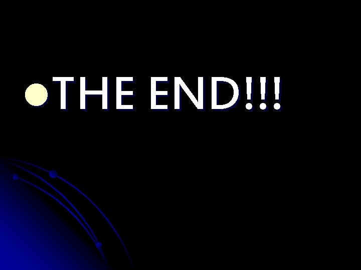 l. THE END!!! 