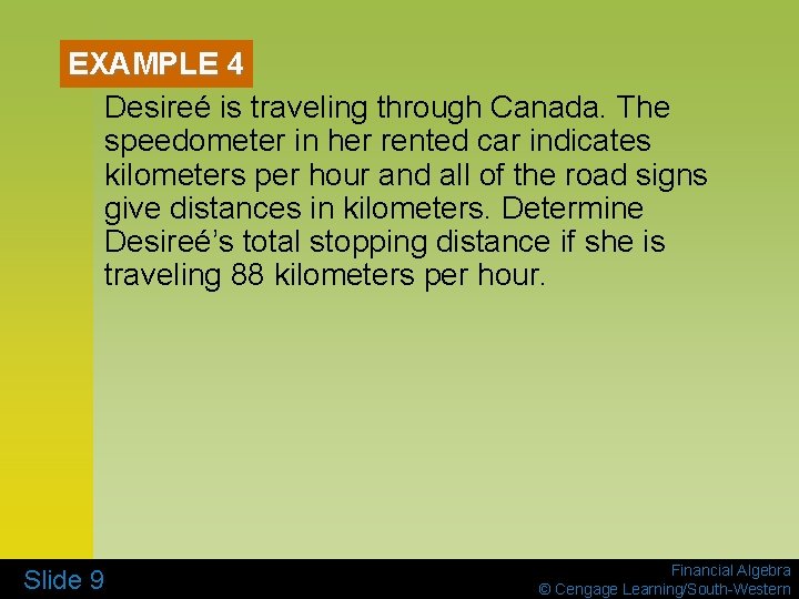 EXAMPLE 4 Desireé is traveling through Canada. The speedometer in her rented car indicates