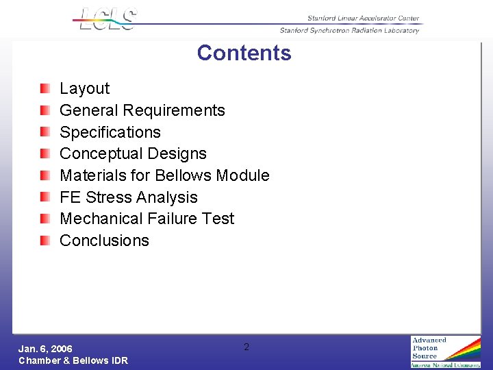 Contents Layout General Requirements Specifications Conceptual Designs Materials for Bellows Module FE Stress Analysis