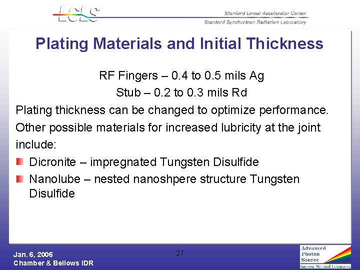 Plating Materials and Initial Thickness RF Fingers – 0. 4 to 0. 5 mils