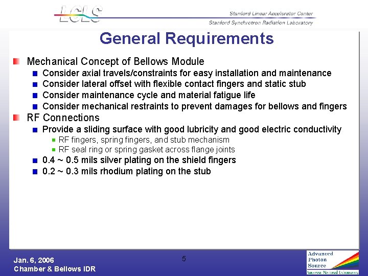 General Requirements Mechanical Concept of Bellows Module Consider axial travels/constraints for easy installation and