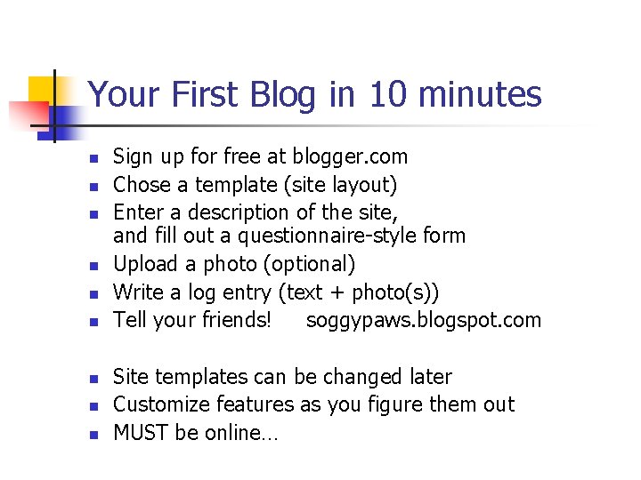 Your First Blog in 10 minutes n n n n n Sign up for