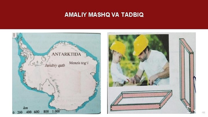 “ AMALIY MASHQ VA TADBIQ 44 