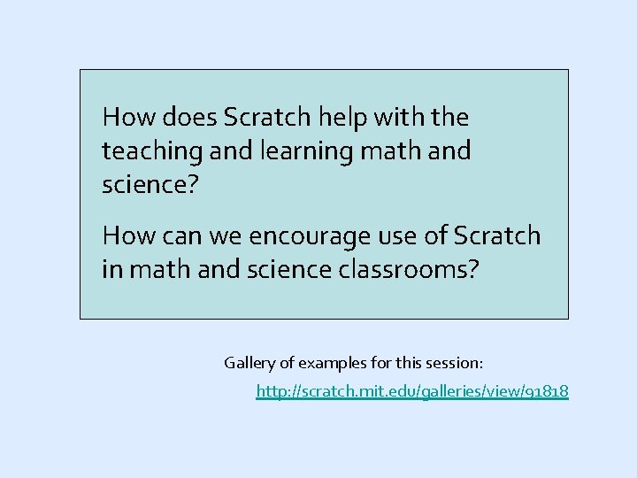 How does Scratch help with the teaching and learning math and science? How can