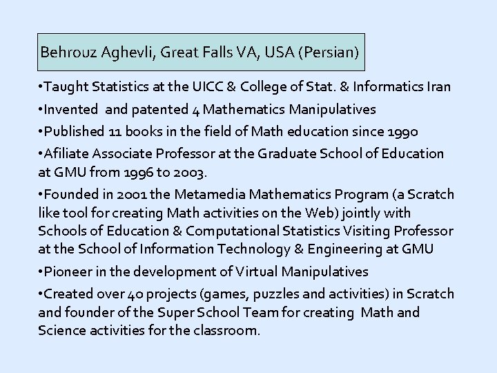 Behrouz Aghevli, Great Falls VA, USA (Persian) • Taught Statistics at the UICC &