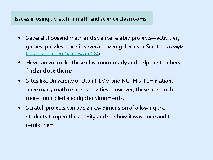 Issues in using Scratch in math and science classrooms • Several thousand math and
