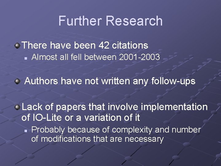 Further Research There have been 42 citations n Almost all fell between 2001 -2003