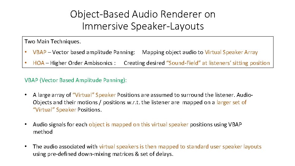 Object-Based Audio Renderer on Immersive Speaker-Layouts Two Main Techniques. • VBAP – Vector based