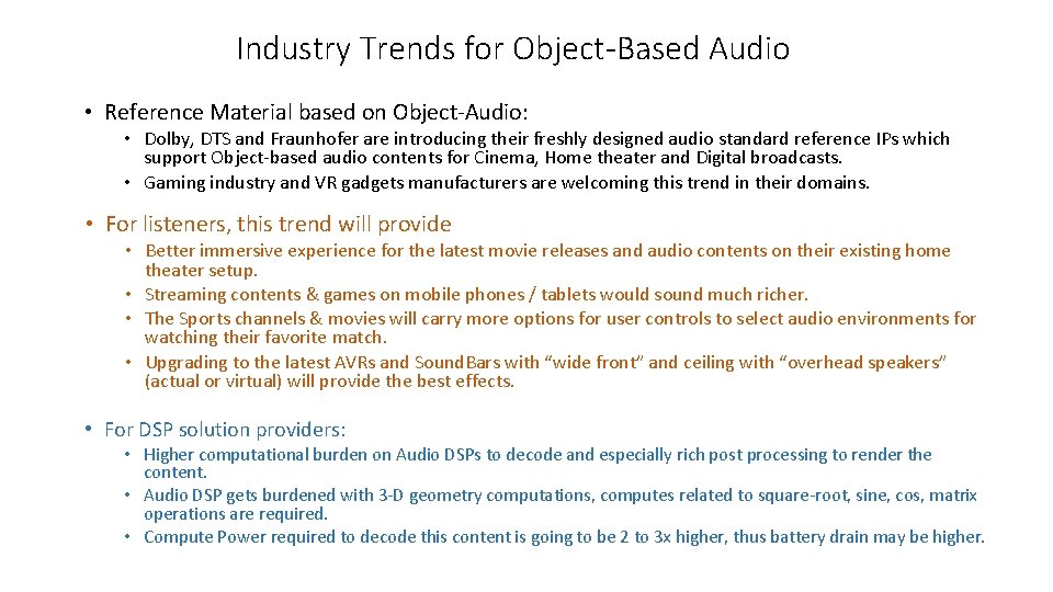 Industry Trends for Object-Based Audio • Reference Material based on Object-Audio: • Dolby, DTS