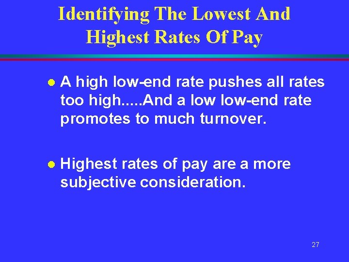 Identifying The Lowest And Highest Rates Of Pay l A high low-end rate pushes Identifying The Lowest And Highest Rates Of Pay l A high low-end rate pushes