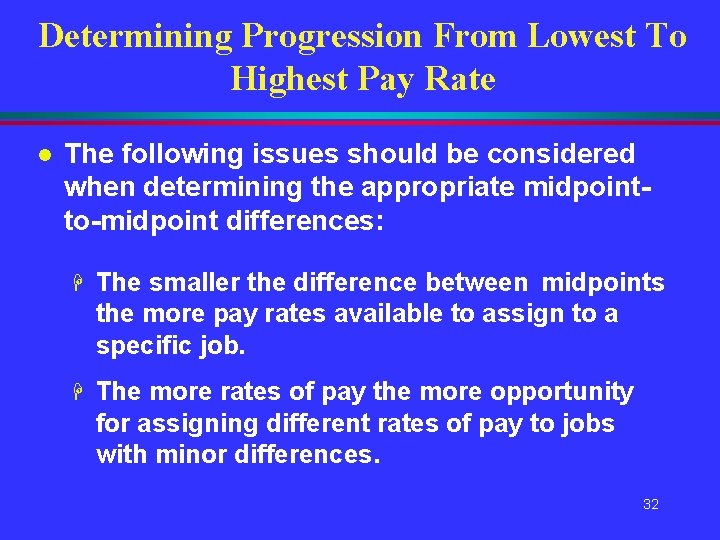 Determining Progression From Lowest To Highest Pay Rate l The following issues should be Determining Progression From Lowest To Highest Pay Rate l The following issues should be