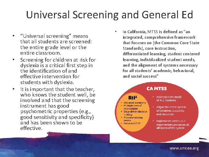 Universal Screening and General Ed • “Universal screening” means that all students are screened: