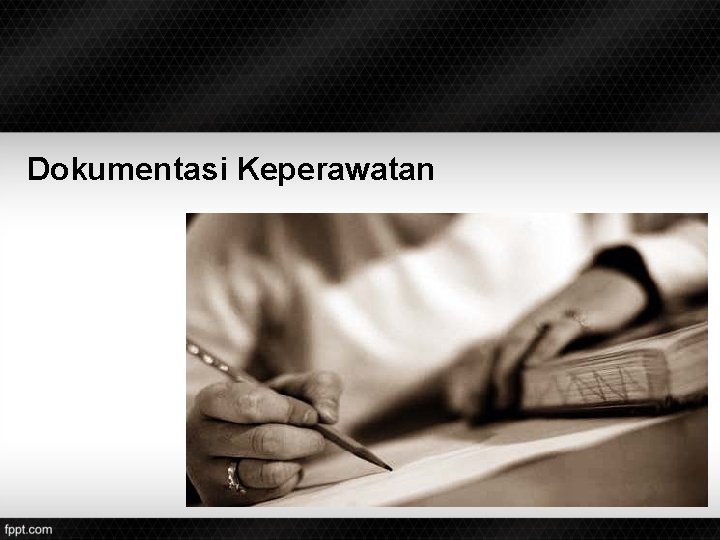 Dokumentasi Keperawatan 