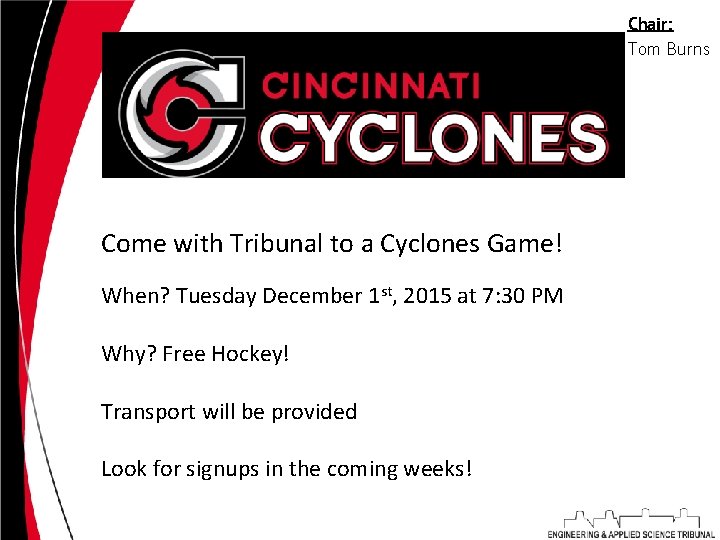 Chair: Tom Burns Cincinnati Cyclones Ga Come with Tribunal to a Cyclones Game! When?