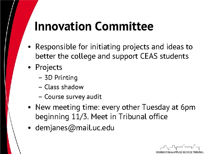 Innovation Committee • Responsible for initiating projects and ideas to better the college and