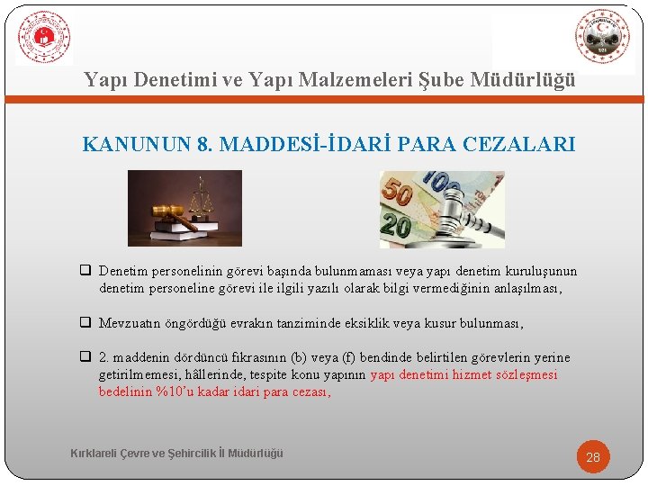  Yapı Denetimi ve Yapı Malzemeleri Şube Müdürlüğü KANUNUN 8. MADDESİ-İDARİ PARA CEZALARI q