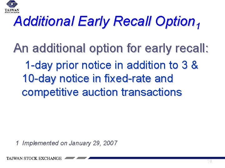 Additional Early Recall Option 1 An additional option for early recall: 1 -day prior