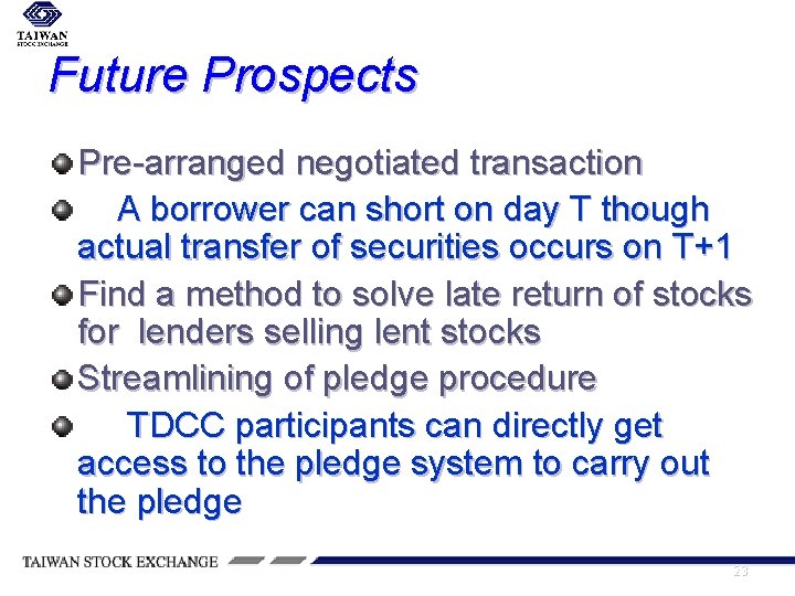 Future Prospects Pre-arranged negotiated transaction A borrower can short on day T though actual