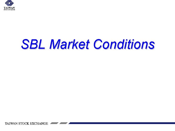 SBL Market Conditions 