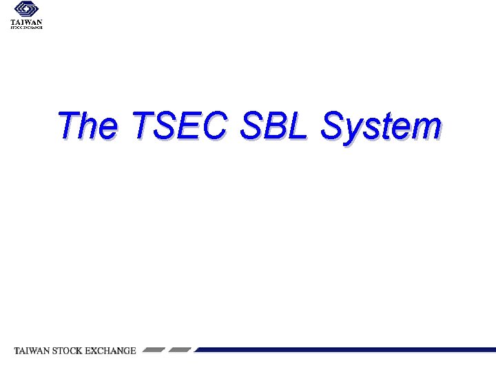 The TSEC SBL System 