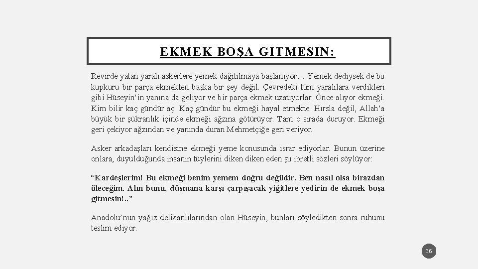 EKMEK BOŞA GITMESIN: Revirde yatan yaralı askerlere yemek dağıtılmaya başlanıyor… Yemek dediysek de bu