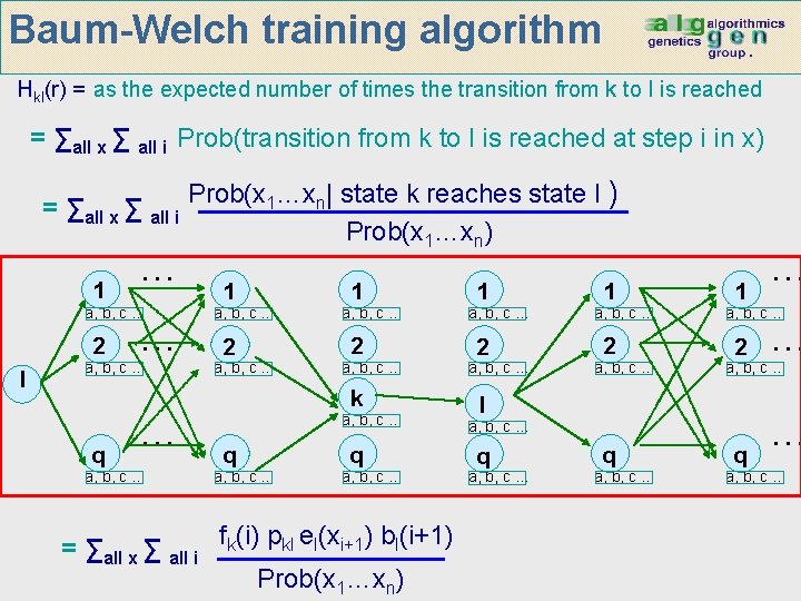 Baum-Welch training algorithm Hkl(r) = as the expected number of times the transition from
